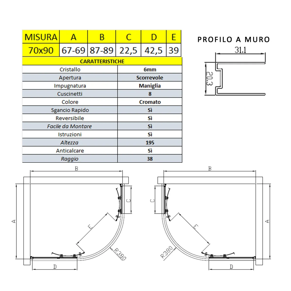 Paroi de douche semi-circulaire 70x90 hauteur 195cm